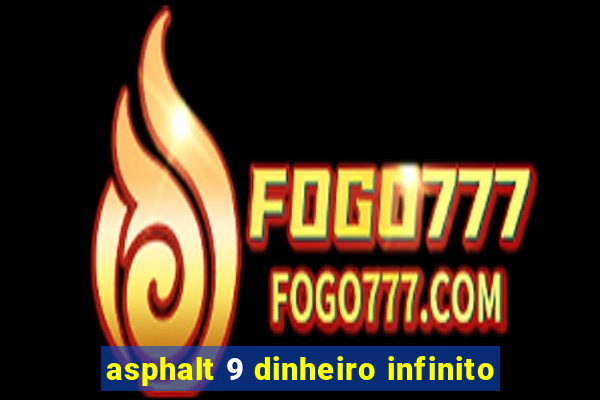 asphalt 9 dinheiro infinito